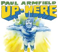 Paul Armfield Up Here (CD) Album
