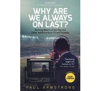 Paul Armstrong Why Are We Always On Last? (Copertina rigida)