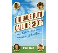 Paul Aron Did Babe Ruth Call His Shot? (Copertina rigida)