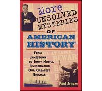 Paul Aron More Unsolved Mysteries of American History (Copertina rigida)