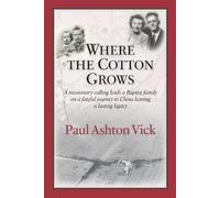 Paul Ashton Vick Where the Cotton Grows (Tascabile)