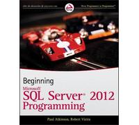 Paul Atkinson Robert Vi Beginning Microsoft SQL Server 2012 Program (Tascabile)