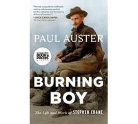 Burning boy: the life and work of stephen crane - Auster Paul