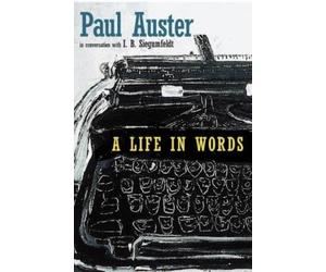 Paul Auster I.B. Siegumfeldt A Life in Words (Tascabile)
