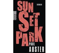 Paul Auster Werner Schmitz Sunset Park: Roman (Tascabile)