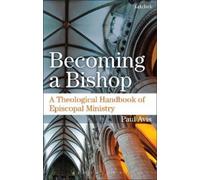 Paul Avis Becoming a Bishop (Tascabile)