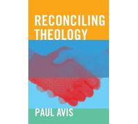 Paul Avis Reconciling Theology (Tascabile)
