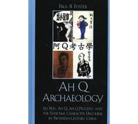 Paul B. Foster Ah Q Archaeology (Tascabile)