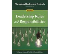 Paul B. Hofmann Managing Healthcare Ethically, Volume 1 (Tascabile)