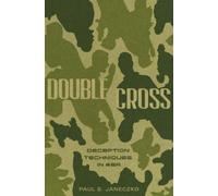 Paul B. Janeczko Double Cross: Deception Techniques in War (Copertina rigida)