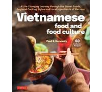 Paul B. Kennedy Vietnamese Food and Food Culture: A Life-chan (Copertina rigida)