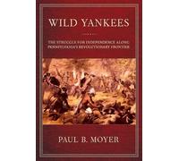 Paul B. Moyer Wild Yankees (Copertina rigida)