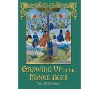 Paul B. Newman Growing Up in the Middle Ages (Tascabile)