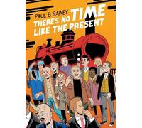 Paul B. Rainey There's No Time Like the Present (Tascabile)