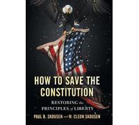 Paul B Skousen W Cleon Skousen How to Save the Constitution (Copertina rigida)