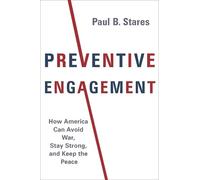 Paul B. Stares Preventive Engagement (Copertina rigida)