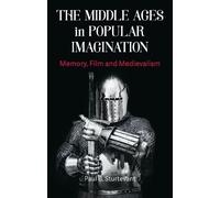 Paul B. Sturtevant The Middle Ages in Popular Imagination (Tascabile)