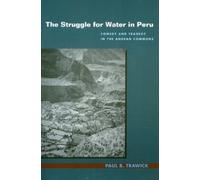 Paul B. Trawick The Struggle for Water in Peru (Tascabile)