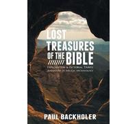 Paul Backholer Lost Treasures of the Bible: (Tascabile)