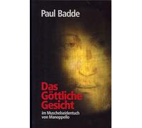 Paul Badde Das Göttliche Gesicht: im Muschelseidentuch von Ma (Copertina rigida)