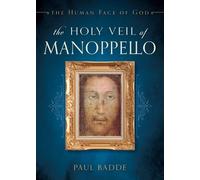 Paul Badde The Holy Veil of Manoppello (Tascabile)