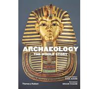 Paul Bahn Archaeology: The Whole Story (Tascabile)