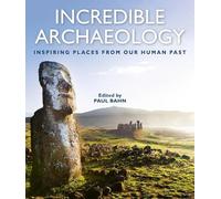 Paul Bahn Incredible Archaeology (Copertina rigida)