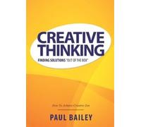 Creative Thinking: Finding Solutions Out of the Box