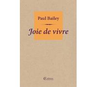 Paul Bailey Joie de vivre (Tascabile)