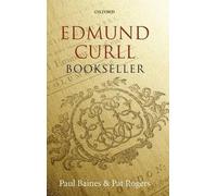 Paul Baines Pat Rogers Edmund Curll, Bookseller (Copertina rigida)