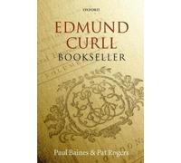 Paul Baines Pat Rogers Edmund Curll, Bookseller (Copertina rigida)