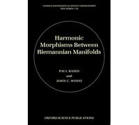 Paul Baird John C. Harmonic Morphisms Between Riemannian Mani (Copertina rigida)