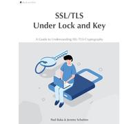 Paul Baka Jeremy Schatten SSL/TLS Under Lock and Key (Tascabile)