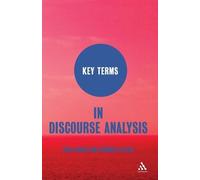 Paul Baker Sibonile Ellece Key Terms in Discourse Analysis (Tascabile) Key Terms