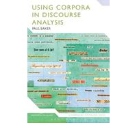 Paul Baker Using Corpora in Discourse Analysis (Tascabile) Continuum Discourse