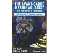 Paul Baldassano The Avant-Garde Marine Aquarist (Tascabile)
