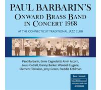 Paul Barbarin's Onward Br In Concert 1968: At the Connecticut Traditional J (CD)