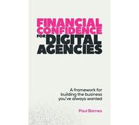 Paul Barnes Financial Confidence for Digital Agencies (Tascabile)