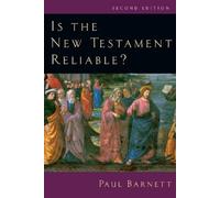 Paul Barnett Is the New Testament Reliable? (Tascabile)