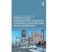The Routledge Introduction to English Canadian Literature and Digital Humanities