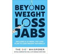 Paul Barrington Chell Monique H The Diet Whisperer: BEYOND WEIGHT-L (Tascabile)