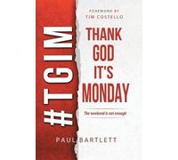 Paul Bartlett Thank God It's Monday (Tascabile)