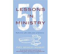 Paul Beasley-Murray 50 Lessons in Ministry (Tascabile)