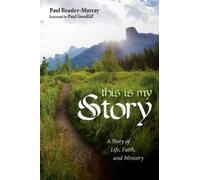Paul Beasley-Murray This Is My Story (Tascabile)