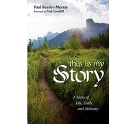 Paul Beasley-Murray This Is My Story (Tascabile)