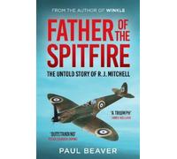 Paul Beaver Father of the Spitfire (Tascabile) (PRESALE 03/09/2026)