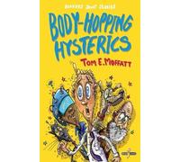 Paul Beavis Tom E Moffatt Body-Hopping Hysterics (Tascabile)