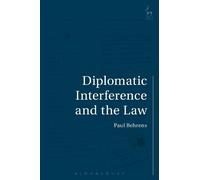 Paul Behrens Diplomatic Interference and the Law (Tascabile)