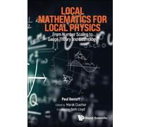 Paul Benioff Local Mathematics For Local Physics: From Number (Copertina rigida)