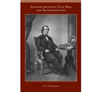 Paul Bergeron Andrew Johnson's Civil War and Reconstruction (Tascabile)